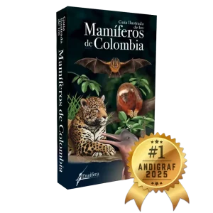 Guía Ilustrada de los Mamíferos de Colombia